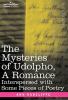The Mysteries of Udolpho a Romance: Interspersed with Some Pieces of Poetry