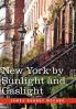 New York by Sunlight and Gaslight: A Work Descriptive of the Great American Metropolis