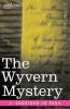 The Wyvern Mystery (Cosimo Classics)