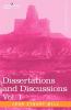 Dissertations and Discussions Vol. I