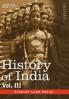 History of India in Nine Volumes: Vol. III - Mediaeval India from the Mohammedan Conquest to the Reign of Akbar the Great: 3
