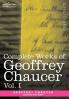 Complete Works of Geoffrey Chaucer Vol. I: Romaunt of the Rose Minor Poems (in Seven Volumes): 1