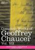 Complete Works of Geoffrey Chaucer Vol. VII: Chaucerian and Other Pieces Being a Supplement to the Complete Works of Geoffrey Chaucer (in Seven Volu: 7