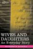 Wives and Daughters: An Everyday Story