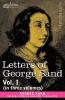 Letters of George Sand Vol. I (in Three Volumes)
