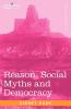 Reason Social Myths and Democracy