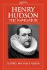 Henry Hudson the Navigator: The Original Documents in Which His Career Is Recorded