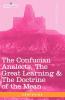 The Confucian Analects the Great Learning & the Doctrine of the Mean