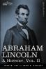 Abraham Lincoln: A History Vol.II (in 10 Volumes) (Cosimo Classics)