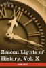 Beacon Lights of History Vol. X: European Leaders (in 15 Volumes)