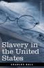 Slavery in the United States (Cosimo Classics Biography)