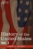 History of the United States: From the Compromise of 1850 to the McKinley-Bryan Campaign of 1896 Vol. I (in Eight Volumes)