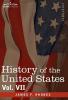 History of the United States: From the Compromise of 1850 to the Mckinley-bryan Campaign of 1896 (7)