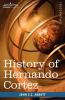History of Hernando Cortez: Makers of History