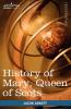 History of Mary Queen of Scots: Makers of History