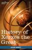 History of Xerxes the Great: Makers of History