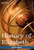 History of Elizabeth Queen of England (Makers of History)
