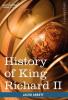 History of King Richard the Second of England (Makers of History)