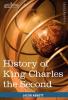 History of King Charles the Second of England: Makers of History