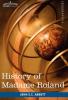 History of Madame Roland (Makers of History)
