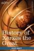 History of Xerxes the Great: Makers of History