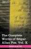 The Complete Works of Edgar Allan Poe Vol. X (in Ten Volumes): Miscellany: 10