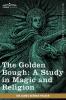 The Golden Bough: A Study in Magic and Religion