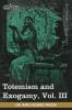 Totemism and Exogamy Vol. III (in Four Volumes)