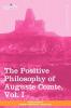 The Positive Philosophy of Auguste Comte Vol. I (in 2 Volumes)