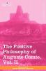 The Positive Philosophy of Auguste Comte Vol. II (in 2 Volumes)