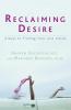Reclaiming Desire