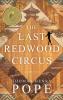 The Last Redwood Circus