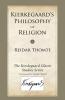 Kierkegaard's Philosophy of Religion (Kierkegaard Classic Studies)