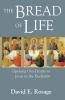 Bread of Life: Opening Our Hearts to Jesus and the Eucharist