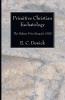 Primitive Christian Eschatology: The Hulsean Prize Essay for 1908