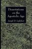 Dissertations on the Apostolic Age