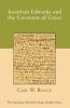 Jonathan Edwards and the Covenant of Grace (Jonathan Edwards Classic Studies)