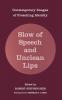 Slow of Speech and Unclean Lips