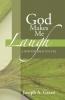 God Makes Me Laugh: A New Approach to Luke