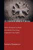 A Crown and a Cross: The Rise Development and Decline of the Methodist Class Meeting in Eighteenth-Century England