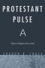 Protestant Pulse: Heart Hopes for God