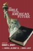 The Bible and the American Future