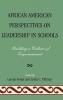 African American Perspectives on Leadership in Schools