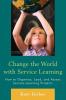 Change the World with Service Learning