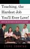 Teaching the Hardest Job You'll Ever Love