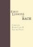 First Lessons in Bach Complete