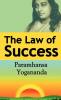 The Law of Success: Using the Power of Spirit to Create Health Prosperity and Happiness