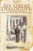 Six Great Dialogues: Apology Crito Phaedo Phaedrus Symposium the Republic