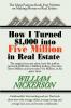 How I Turned $1000 Into Five Million in Real Estate in My Spare Time