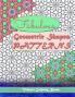 Fabulous geometric shapes & patterns: color therapy: Relaxing coloring for all levels